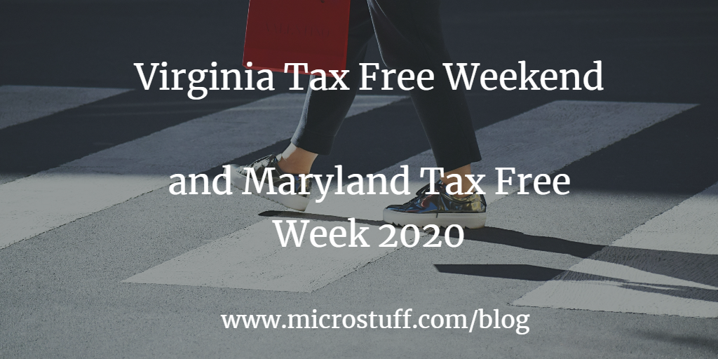 Virginia Tax Free Weekend and Maryland Tax Free Week 2020 Microstuff